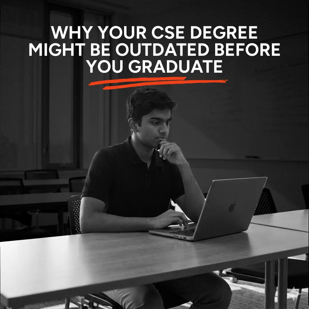 Why Your CSE Degree Might Be Outdated Before You Graduate
