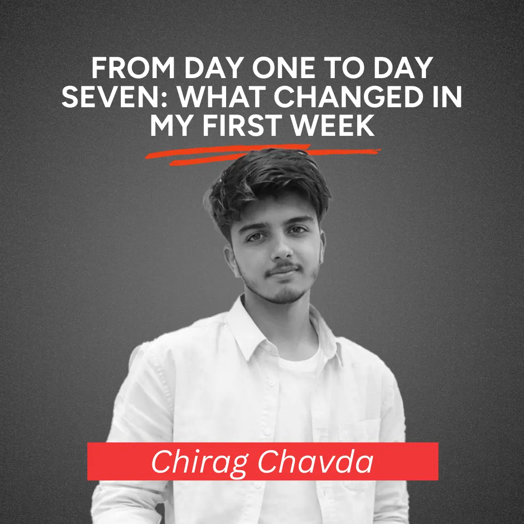 From Day One to Day Seven: What Changed in My First Week